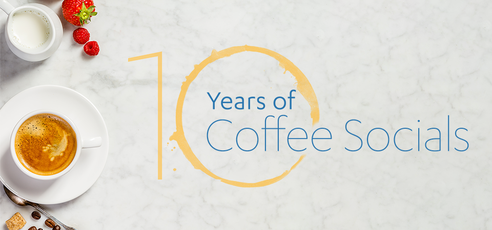 Coffee Socials - 10th Anniversary